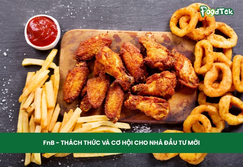 fnb - thách thức và cơ hội cho nhà đầu tư mới