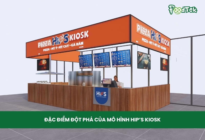 đặc điểm đột phá của mô hình hip's kiosk